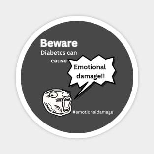 Beware Diabetes Can Cause Emotional Damage Magnet